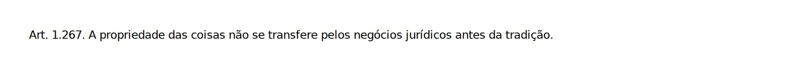 Texto do artigo 1.267 do Código Civil, que trata da transferência de propriedade pela tradição