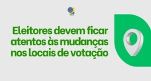 Card do TRE-DF com o texto Eleitores devem ficar atentos às mudanças nos locais de votação ao lado de um ícone de marcador de mapa